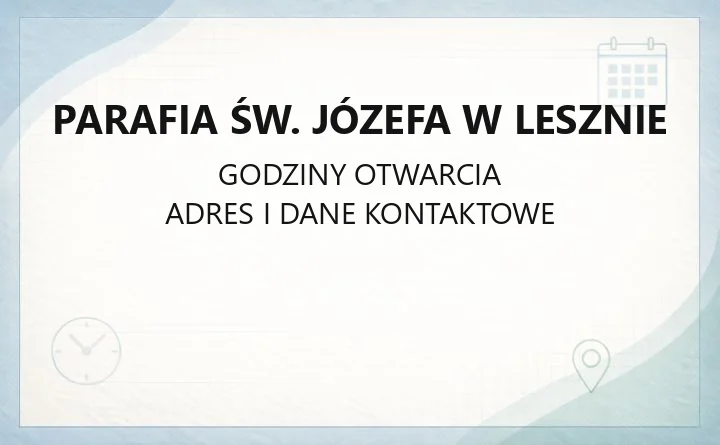 Parafia św. Józefa w Lesznie - kontakt, historia, obszar parafii