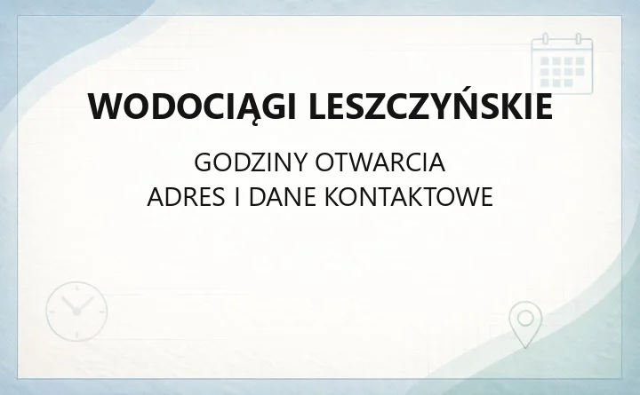 Wodociągi Leszczyńskie - kontakt, awarie, BOK i e-BOK