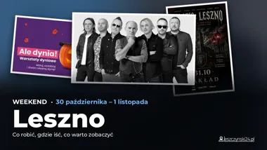 Weekend w Lesznie 30 października – 1 listopada: co robić? – okładka przeglądu weekendowego
