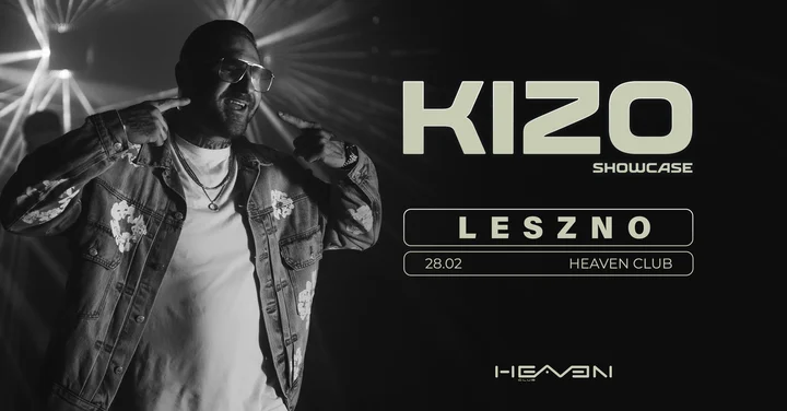Grafika promocyjna wydarzenia KIZO SHOWCASE Heaven Leszno — koncert w Heaven Leszno