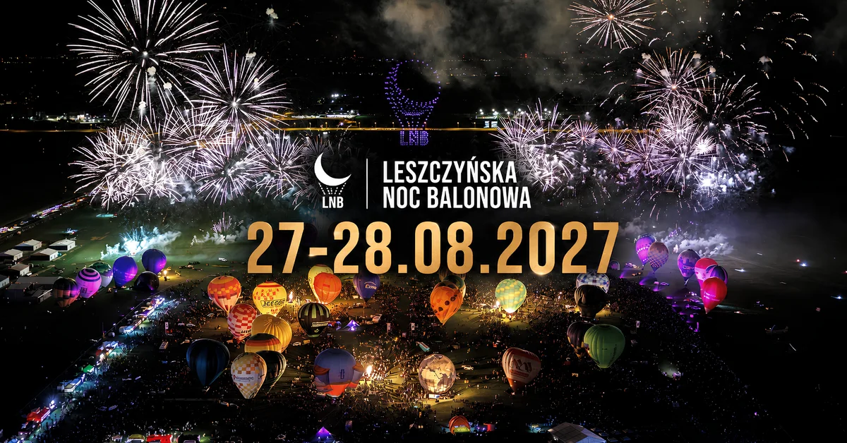 Grafika promocyjna wydarzenia Leszczyńska Noc Balonowa 2027: lotnicze widowisko
