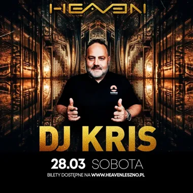 Grafika promocyjna wydarzenia DJ KRIS Heaven Leszno — wieczór z legendą polskiej sceny klubowej