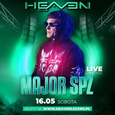 Grafika promocyjna wydarzenia MAJOR SPZ na żywo w Heaven Leszno – klubowy wieczór z hitami i pokazem efektów