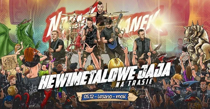 Nocny Kochanek wraca do Leszna z „Hewimetalowymi jajami”
